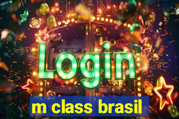 m class brasil